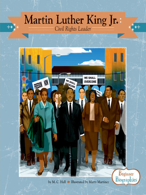 Title details for Martin Luther King Jr. by M. C. Hall - Available